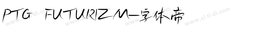 PTG FUTURIZM字体转换